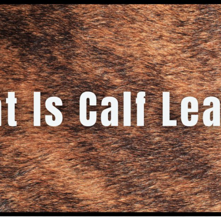 What Is Calf Leather